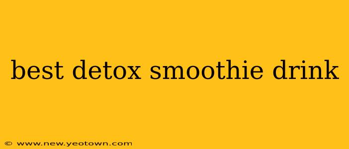 best detox smoothie drink