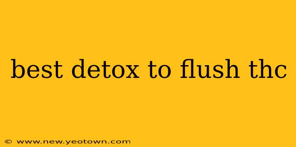best detox to flush thc