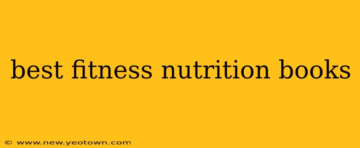best fitness nutrition books