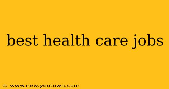 best health care jobs