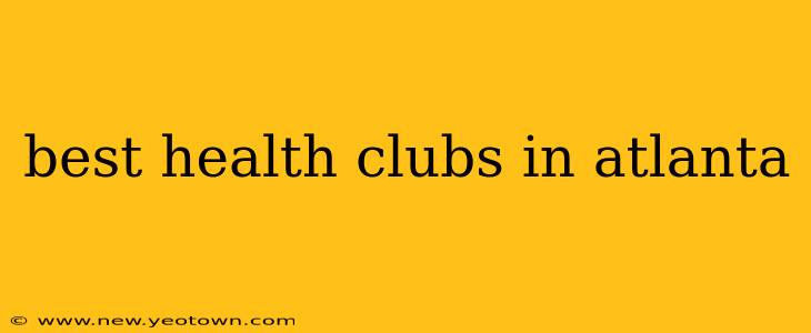best health clubs in atlanta