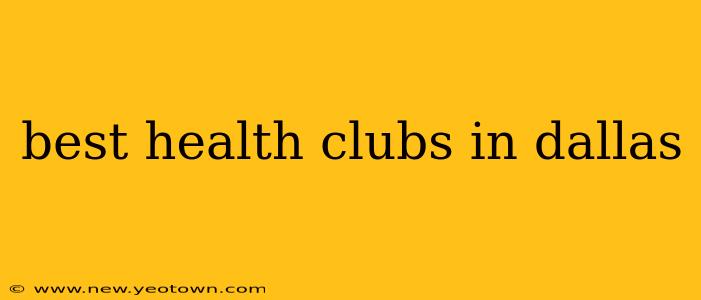 best health clubs in dallas