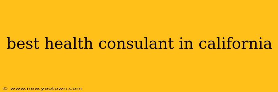 best health consulant in california