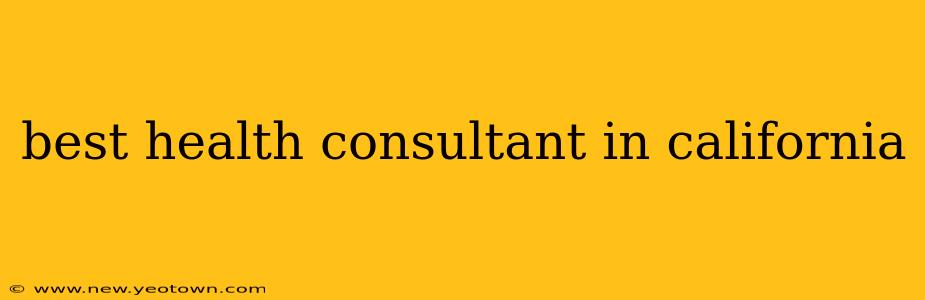 best health consultant in california