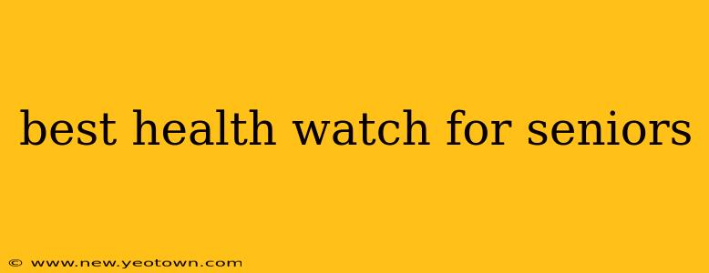 best health watch for seniors
