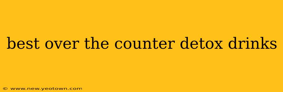 best over the counter detox drinks