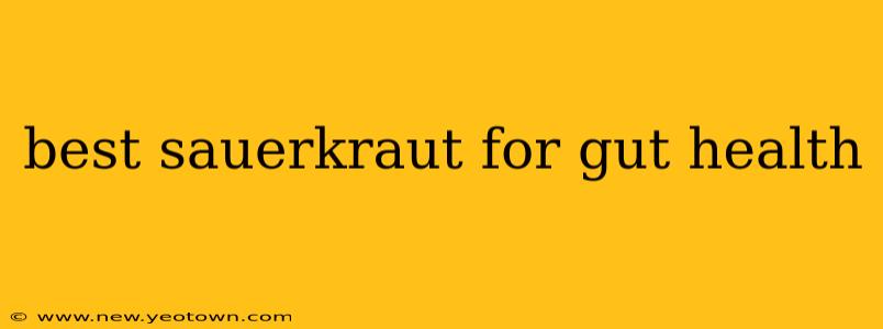 best sauerkraut for gut health