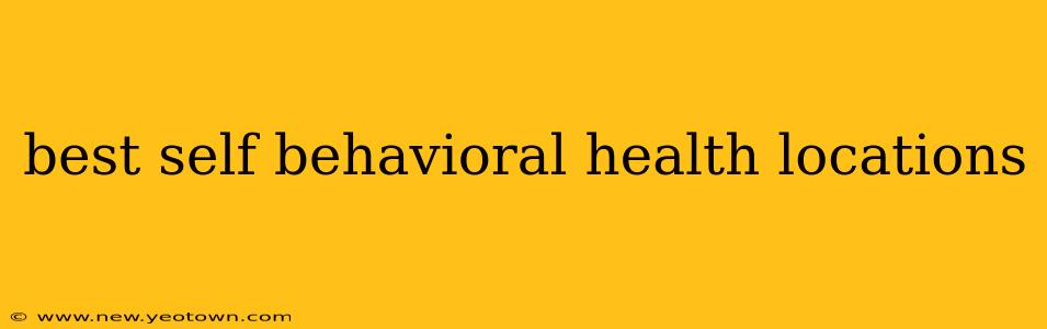 best self behavioral health locations
