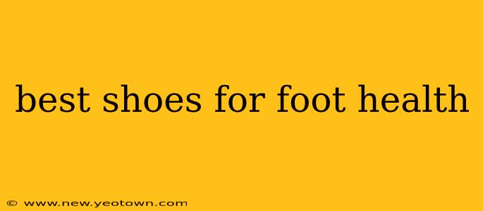 best shoes for foot health