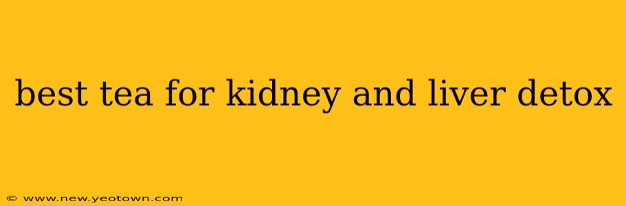 best tea for kidney and liver detox