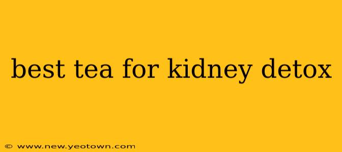 best tea for kidney detox