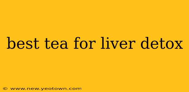 best tea for liver detox