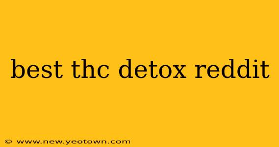 best thc detox reddit