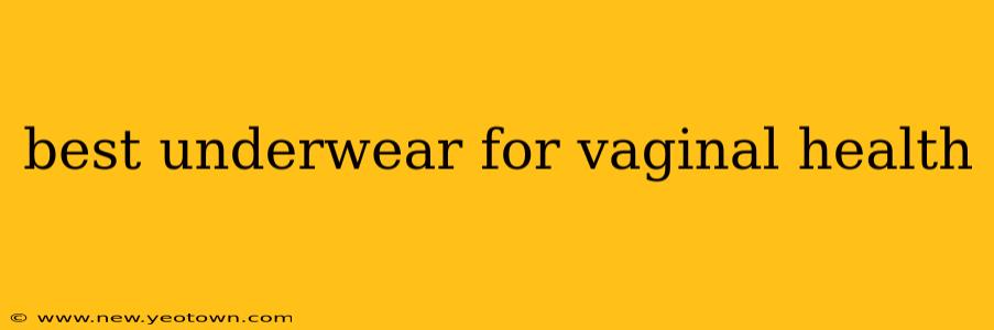 best underwear for vaginal health