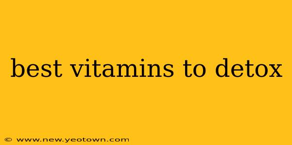best vitamins to detox