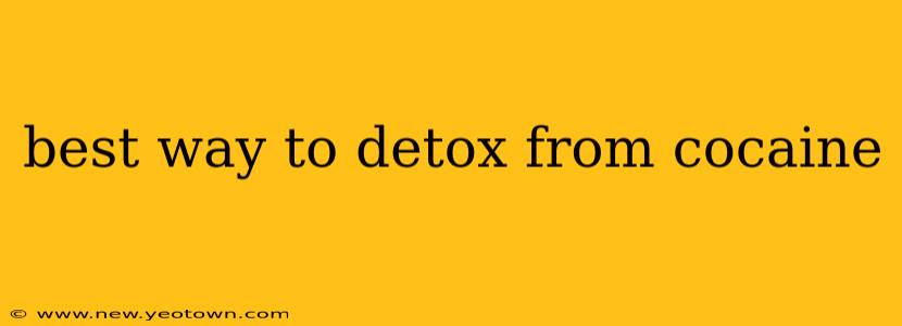 best way to detox from cocaine