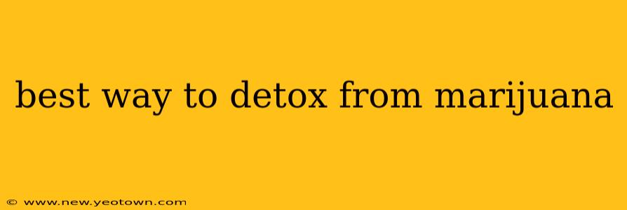 best way to detox from marijuana