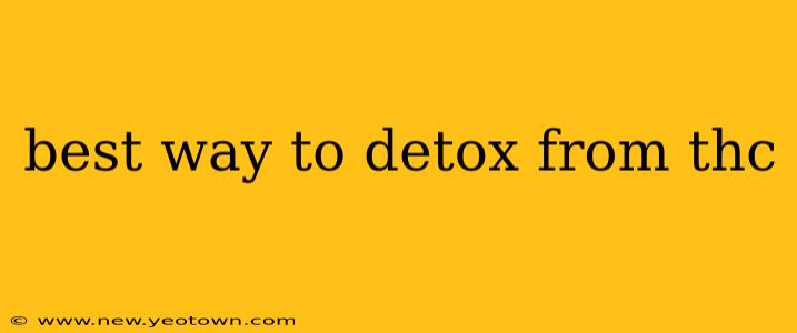 best way to detox from thc