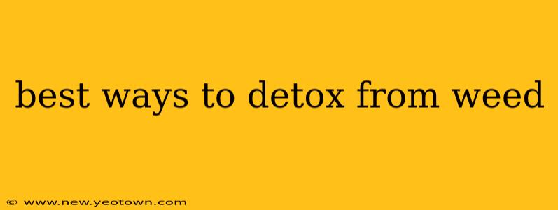 best ways to detox from weed