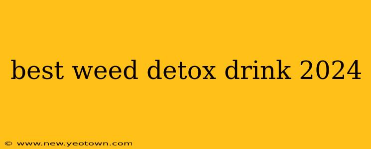 best weed detox drink 2024