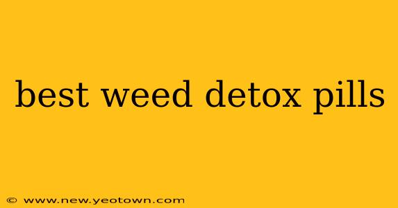 best weed detox pills