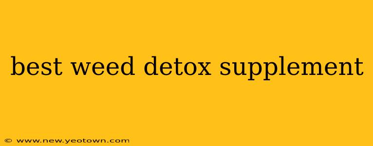 best weed detox supplement