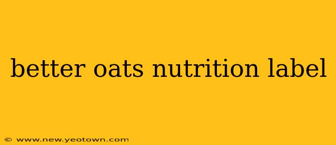 better oats nutrition label