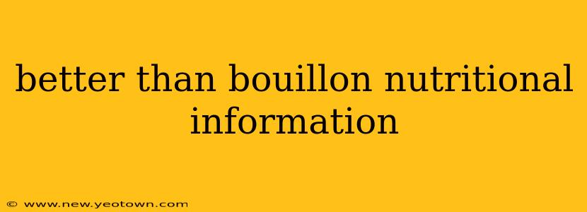 better than bouillon nutritional information