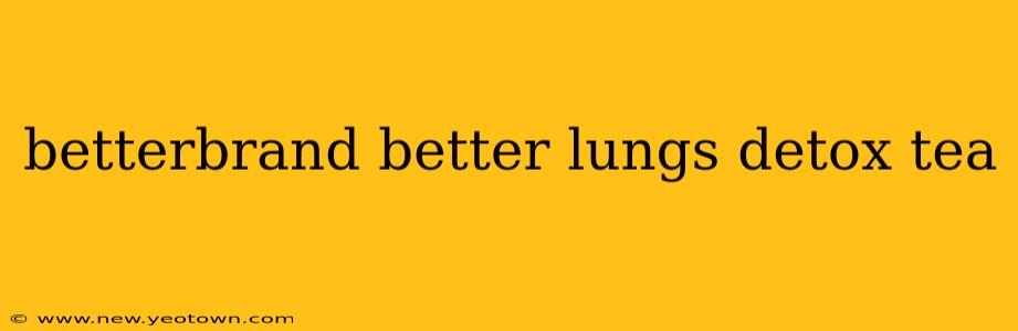 betterbrand better lungs detox tea