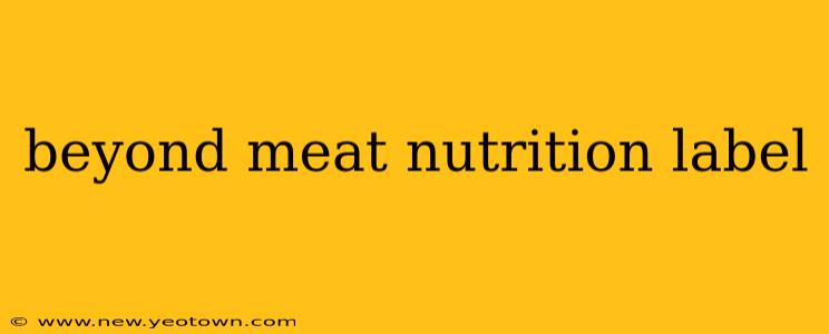 beyond meat nutrition label