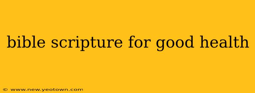 bible scripture for good health