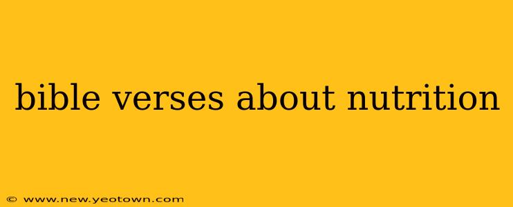 bible verses about nutrition