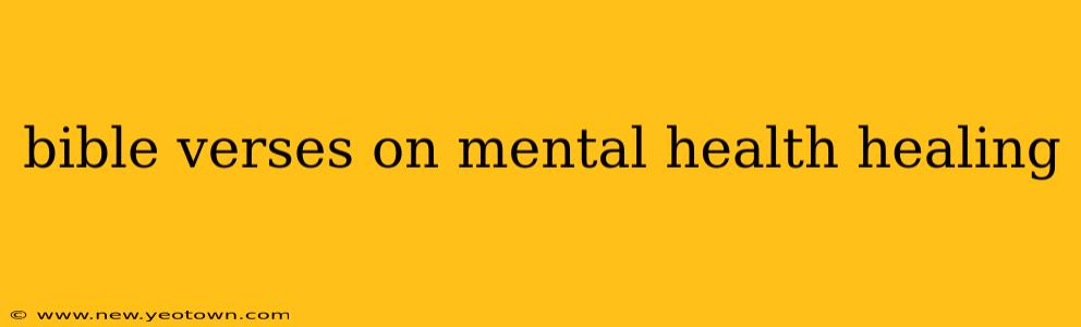 bible verses on mental health healing