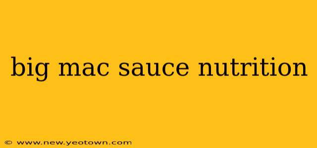 big mac sauce nutrition