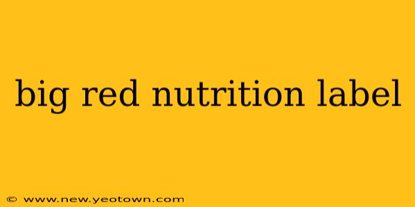 big red nutrition label