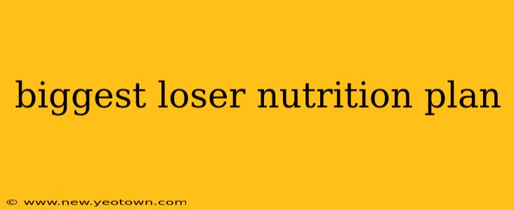biggest loser nutrition plan