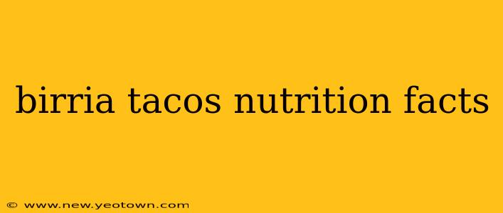 birria tacos nutrition facts