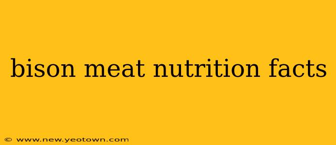 bison meat nutrition facts