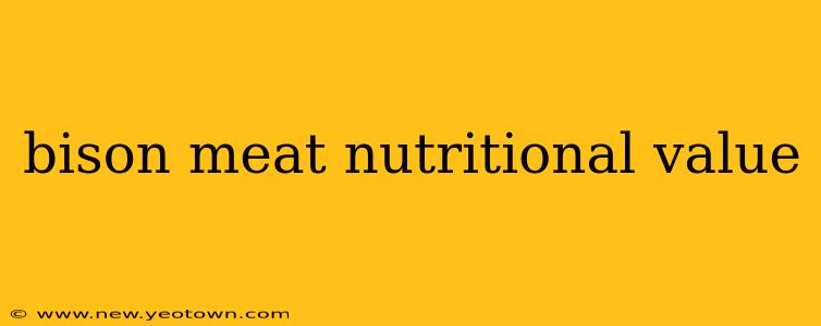 bison meat nutritional value