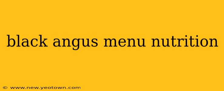 black angus menu nutrition