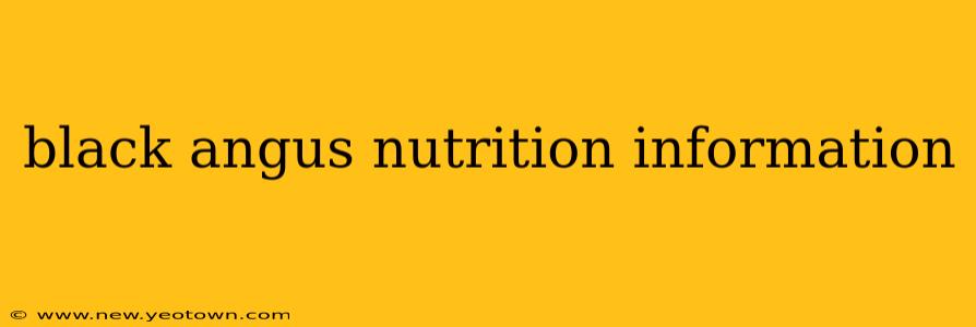 black angus nutrition information