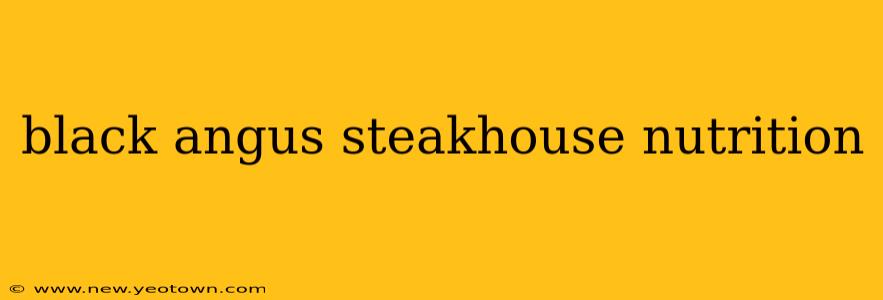 black angus steakhouse nutrition