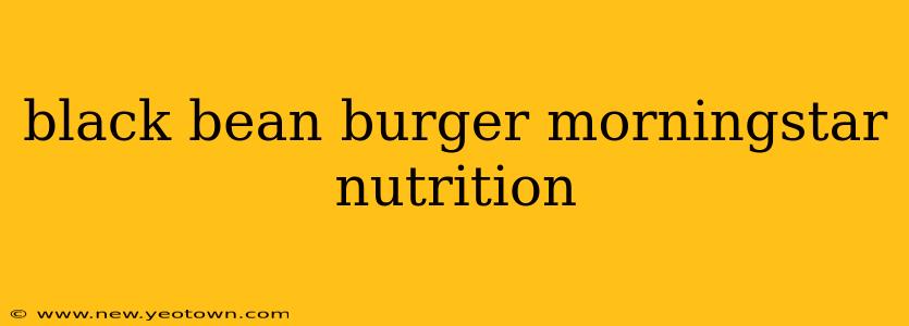 black bean burger morningstar nutrition