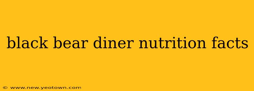 black bear diner nutrition facts