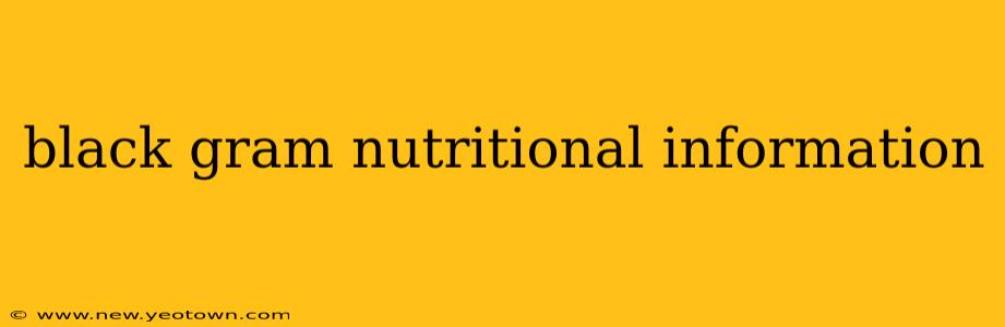 black gram nutritional information