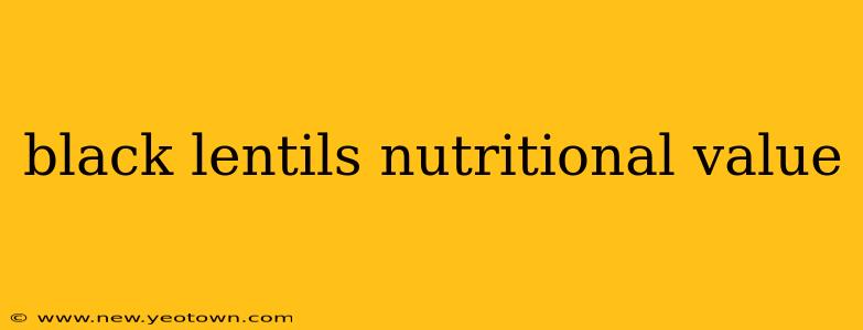 black lentils nutritional value