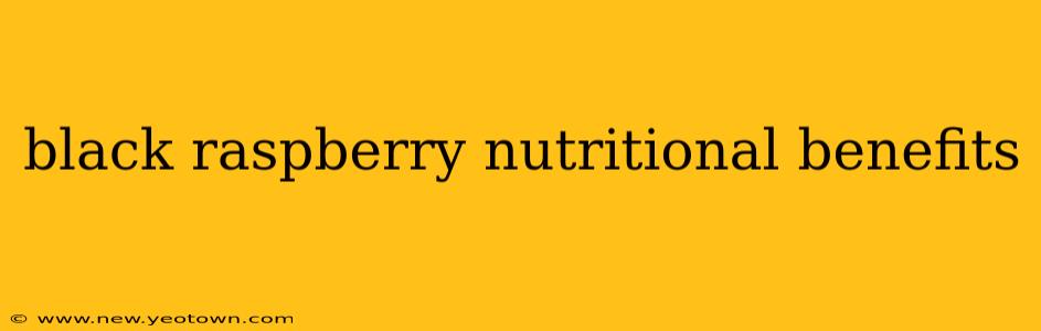black raspberry nutritional benefits