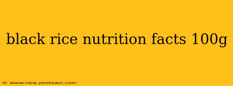 black rice nutrition facts 100g