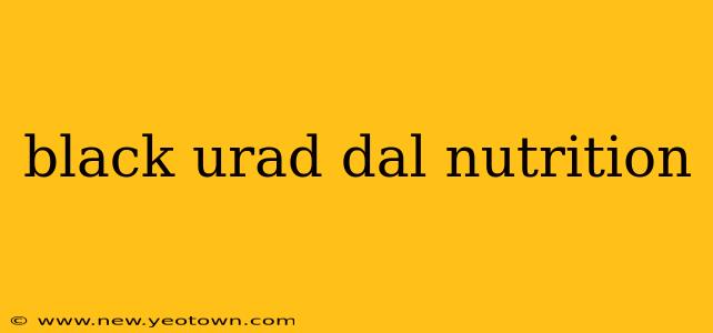black urad dal nutrition