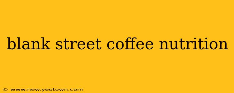 blank street coffee nutrition